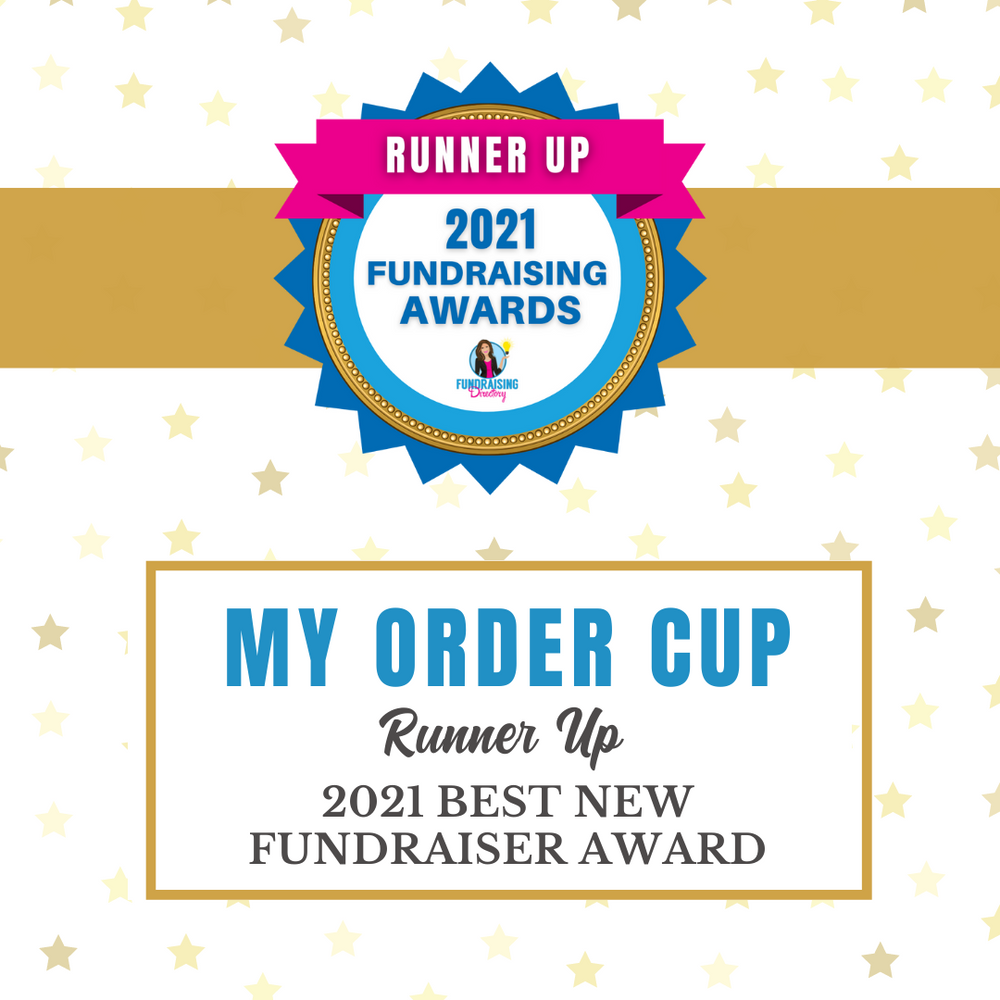 MY ORDER CUP RUNNER UP 2021 BEST NEW FUNDRAISER AWARD